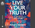 Cover: Live Your Truth and Other Lies - Oasis Audio
