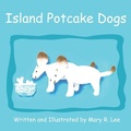 Cover: Island Potcake Dogs - Go To Publish