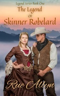 Cover: The Legend of Skinner Robelard - Rue Allyn