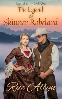 Enlarge image Cover: The Legend of Skinner Robelard - Rue Allyn