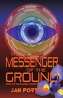 Cover: The Messenger of the Ground - Cinnamon Press