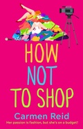 Cover: How Not To Shop - Boldwood Books Ltd