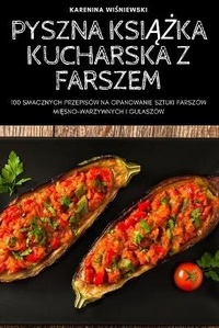 Abbildung von: Pyszna KsiAZka Kucharska Z Farszem - Karenina WiSniewski