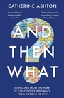 Cover: And Then What? - Elliott & Thompson