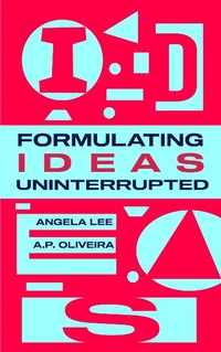 Enlarge image Cover: Formulating Ideas Uninterrupted - Nonsuch Media Pte. Ltd.