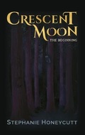 Cover: Crescent Moon - Stephanie Honeycutt