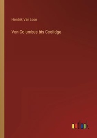 Enlarge image Cover: Von Columbus bis Coolidge - Outlook Verlag