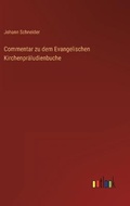 Cover: Commentar zu dem Evangelischen Kirchenpraeludienbuche - Outlook Verlag