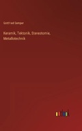 Cover: Keramik, Tektonik, Stereotomie, Metallotechnik - Outlook Verlag