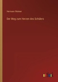 Cover: Der Weg zum Herzen des Schuelers - Outlook Verlag