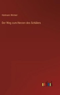 Cover: Der Weg zum Herzen des Schuelers - Outlook Verlag