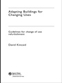Cover: Adapting Buildings for Changing Uses - Routledge