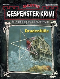 Abbildung von: Gespenster-Krimi 104 - Bastei Lübbe