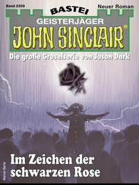 Abbildung von: John Sinclair 2309 - Bastei Lübbe