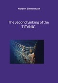 Cover: The Second Sinking of the TITANIC - Books on Demand