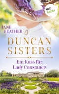 Cover: Duncan Sisters - Ein Kuss f&uuml;r Lady Constance - dotbooks
