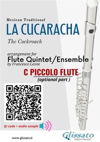 Abbildung von: C Piccolo Flute (optional) part of "La Cucaracha" for Flute Quintet/Ensemble - Glissato Edizioni Musicali