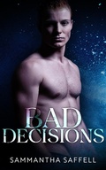 Cover: Bad Decisions (The Hellborn Series, #7) - Sammantha Anderson