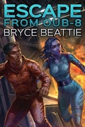 Cover: Escape from OUB-8 - Baby Katie Media, LLC