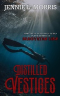 Cover: Distilled Vestiges - Jennie L. Morris
