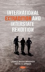 Cover: International Extradition and Interstate Rendition - Nova Science Publishers Inc