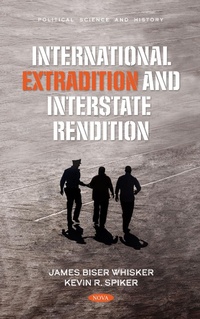 Enlarge image Cover: International Extradition and Interstate Rendition - Nova Science Publishers Inc