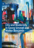 Cover: City and Modernity in Georg Simmel and Walter Benjamin - Palgrave Macmillan