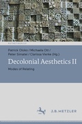 Cover: Decolonial Aesthetics II - J.B. Metzler