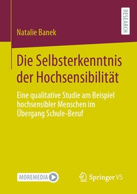 Abbildung von: Die Selbsterkenntnis der Hochsensibilität - Springer VS