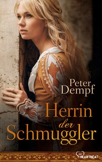 Enlarge image Cover: Herrin der Schmuggler - beHEARTBEAT