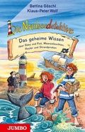 Cover: Die Nordseedetektive. Das geheime Wissen &uuml;ber Ebbe und Flut, Meeresleuchten, Heuler und Strandpiraten - Jumbo
