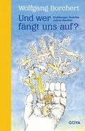 Cover: Und wer f&auml;ngt uns auf? - GOYA