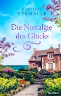 Cover: Die Nostalgie des Gl&uuml;cks - beHEARTBEAT
