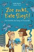 Cover: Zoe zockt, Fiete fliegt! - O'Reilly