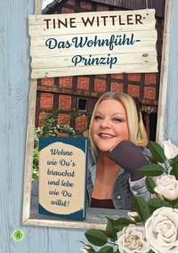 Abbildung von: Das Wohnfühl-Prinzip - Antheum Verlag
