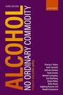 Cover: Alcohol: No Ordinary Commodity - Oxford University Press