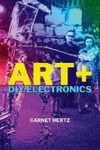 Enlarge image Cover: Art + DIY Electronics - MIT Press