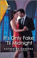 Cover: It's Only Fake 'Til Midnight - Harlequin Desire