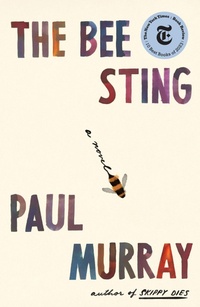 Enlarge image Cover: The Bee Sting - Farrar, Straus and Giroux