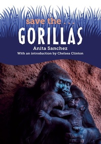 Enlarge image Cover: Save the...Gorillas - Philomel Books