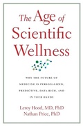 Cover: The Age of Scientific Wellness - Harvard University Press