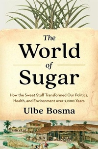 Abbildung von: The World of Sugar - Harvard University Press