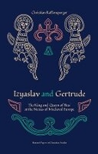 Enlarge image Cover: Izyaslav and Gertrude - Harvard University Press