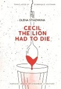 Cover: Cecil the Lion Had to Die - Harvard University Press