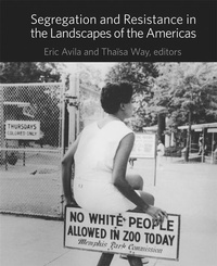 Enlarge image Cover: Segregation and Resistance in the Landscapes of the Americas - Dumbarton Oaks Research Library & Collection