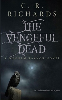 Enlarge image Cover: The Vengeful Dead - Cynthia Rae Richards