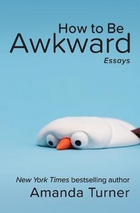 Enlarge image Cover: How to Be Awkward - Fever Streak Press