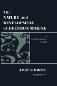 Enlarge image Cover: The Nature and Development of Decision-making - Psychology Press Ltd