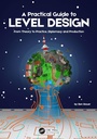 Cover: A Practical Guide to Level Design - CRC Press