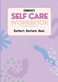 Enlarge image Cover: Compact Self Care Workbook - Lulu.com
